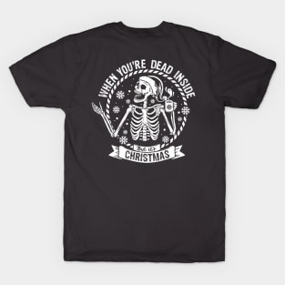 Dead Inside Christmas Humor T-Shirt